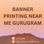 Banner printing near me in gurugram